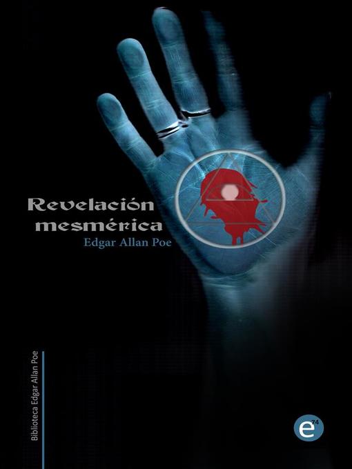 Title details for Revelación mesmérica by Edgar Allan Poe - Available